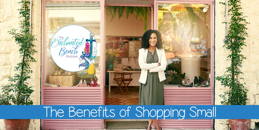 The Benefits of Shopping Small: Supporting Local Boutiques